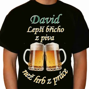 🍻  Tričko se jménem + Lepší břicho z piva, než hrb z práce! 😂