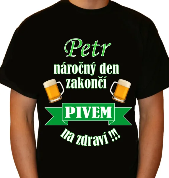 🍻 Tričko s Vlastním Jménem | Náročný den zakončí pivem 🎁