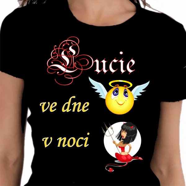 😇😈 Personalizované dámské tričko - přes den anděl, v noci čertice! 😉
